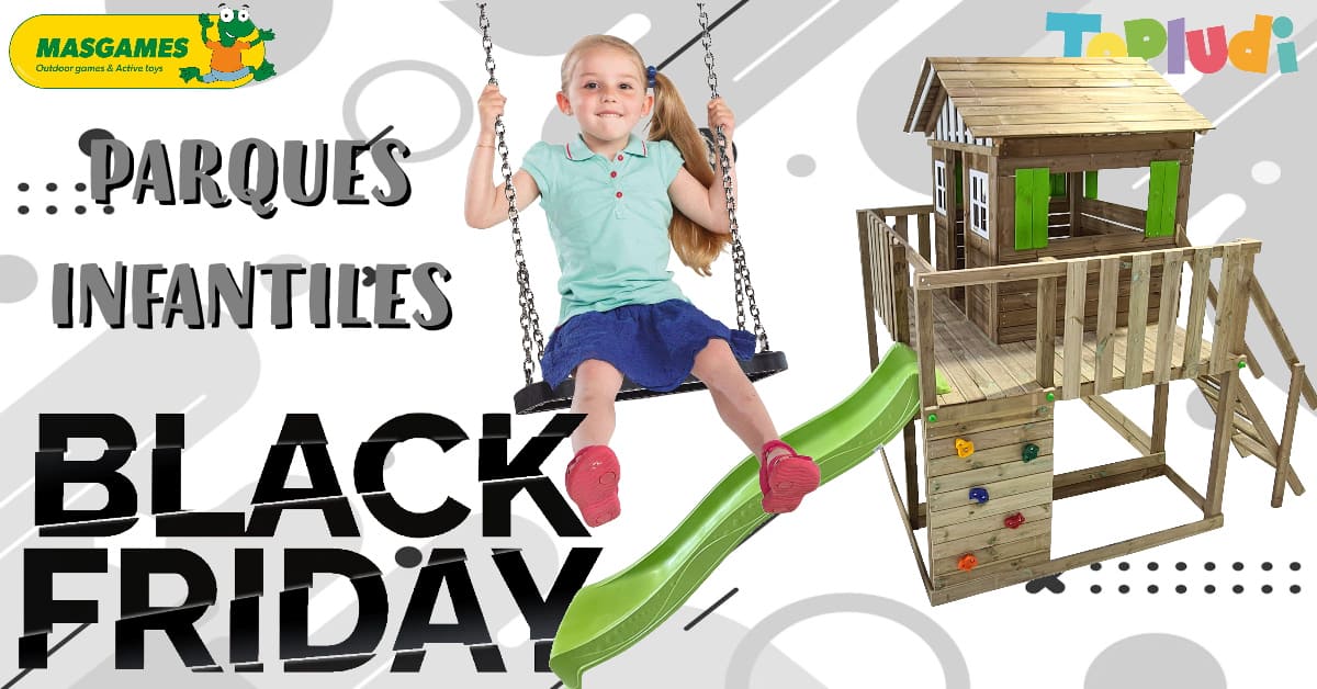Parques infantiles BLACK FRIDAY 2025