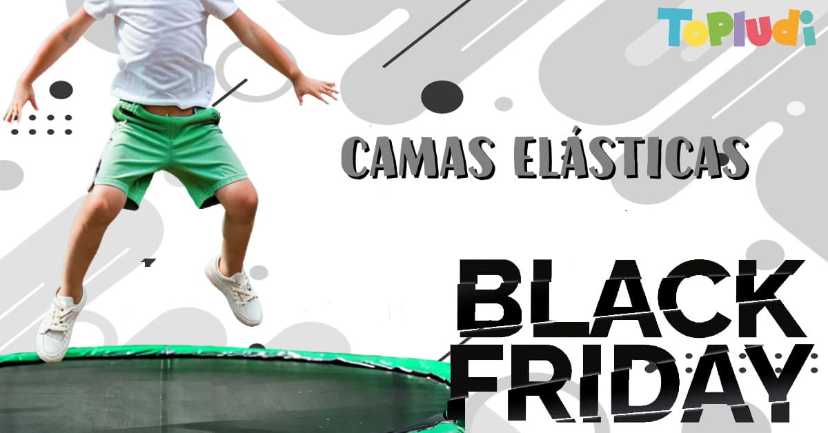 Camas elásticas BLACK FRIDAY 2025